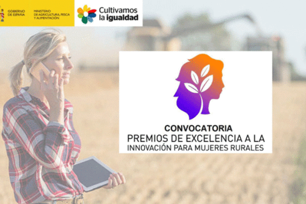 El MAPA convoca los Premios de Excelencia a la Innovación para Mujeres Rurales